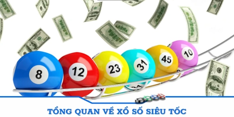 Xổ số siêu tốc có xác suất chiến thắng tự nhiên cao